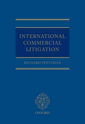 International Commercial Litigation de Richard Fentiman