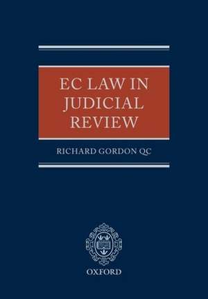 EC Law in Judicial Review de Richard Gordon QC