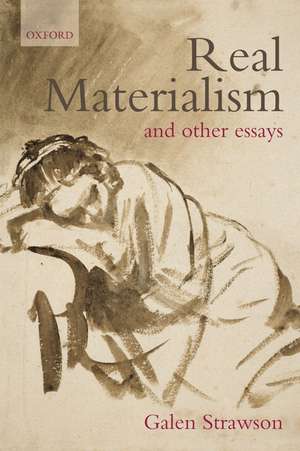 Real Materialism: and Other Essays de Galen Strawson