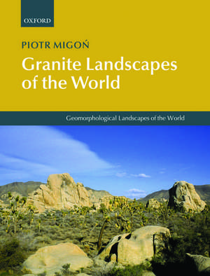 Granite Landscapes of the World de Piotr Migon