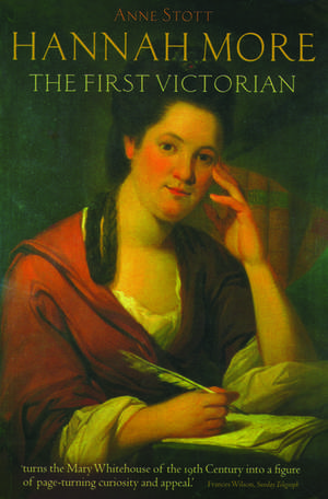 Hannah More: The First Victorian de Anne Stott