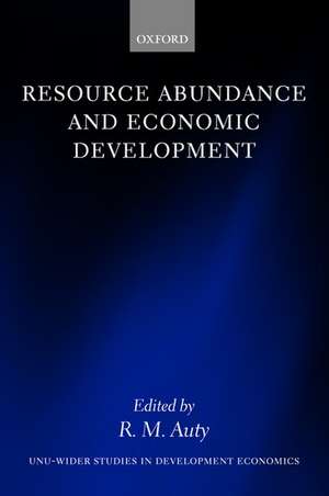 Resource Abundance and Economic Development de R. M. Auty