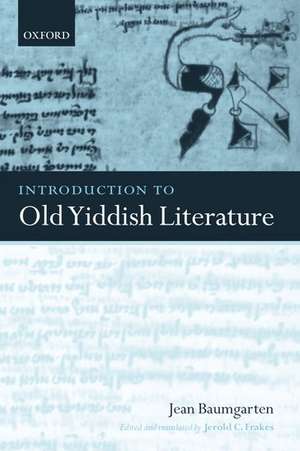 Introduction to Old Yiddish Literature de Jean Baumgarten