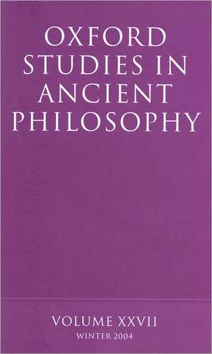 Oxford Studies in Ancient Philosophy XXVII: Winter 2004 de David Sedley