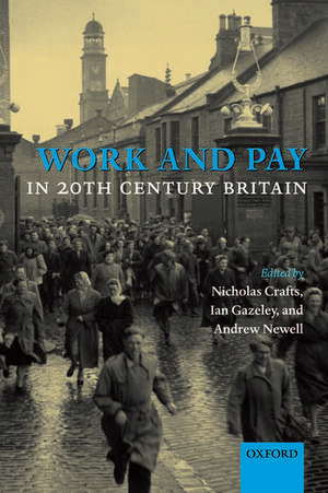 Work and Pay in Twentieth-Century Britain de Nicholas Crafts