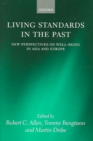 Living Standards in the Past: New Perspectives on Well-Being in Asia and Europe de Robert C. Allen