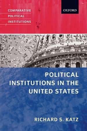 Political Institutions in the United States de Richard S. Katz