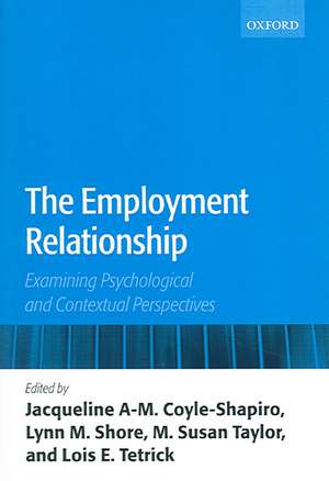 The Employment Relationship: Examining Psychological and Contextual Perspectives de Jacqueline A-M. Coyle-Shapiro