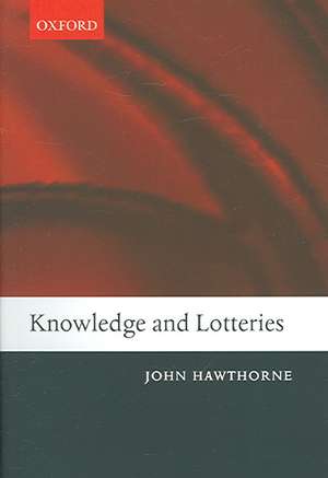 Knowledge and Lotteries de John Hawthorne