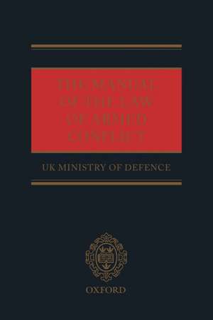 The Manual of the Law of Armed Conflict de UK Ministry of Defence