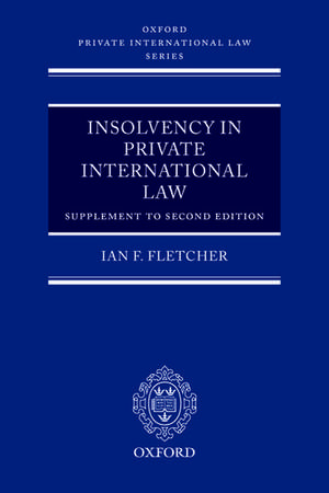 Insolvency in Private International Law: Supplement to Second Edition de Ian Fletcher