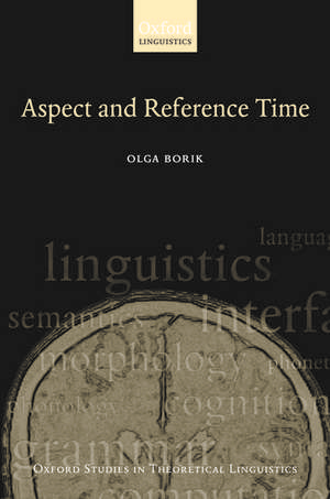 Aspect and Reference Time de Olga Borik