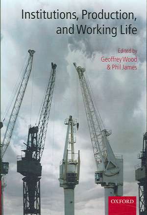 Institutions, Production, and Working Life de Geoffrey Wood