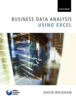 Business Data Analysis using Excel de David Whigham