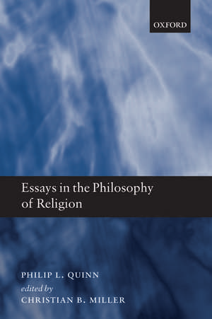 Essays in the Philosophy of Religion de Philip L. Quinn