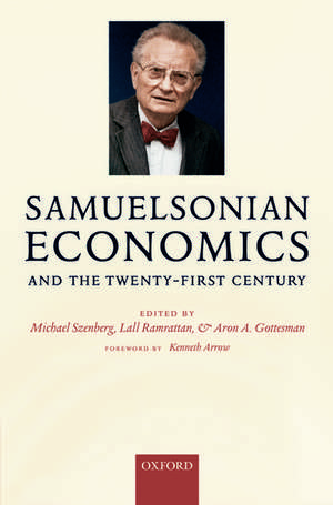 Samuelsonian Economics and the Twenty-First Century de Michael Szenberg