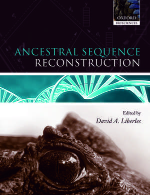 Ancestral Sequence Reconstruction de David A Liberles