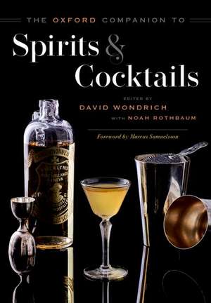 The Oxford Companion to Spirits and Cocktails de David Wondrich