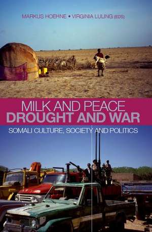 Milk and Peace Drought and War de Markus V. Hoehne