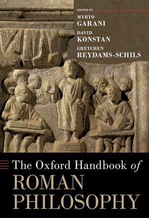 The Oxford Handbook of Roman Philosophy de Myrto Garani