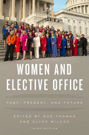 Women and Elective Office: Past, Present, and Future de Sue Thomas