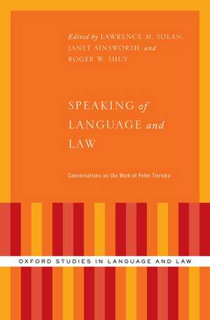 Speaking of Language and Law: Conversations on the Work of Peter Tiersma de Peter Tiersma