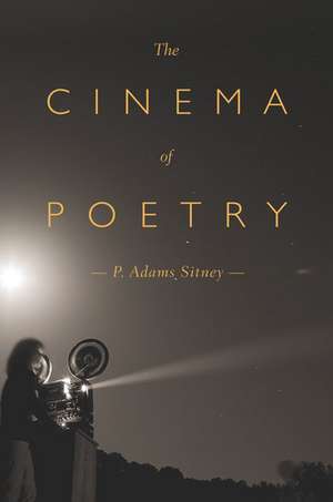 The Cinema of Poetry de P. Adams Sitney