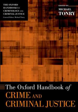 The Oxford Handbook of Crime and Criminal Justice de Michael Tonry