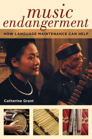 Music Endangerment: How Language Maintenance Can Help de Catherine Grant