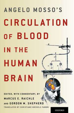 Angelo Mosso's Circulation of Blood in the Human Brain de Marcus E. Raichle