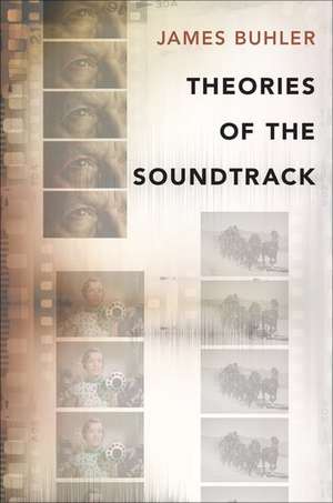 Theories of the Soundtrack de James Buhler