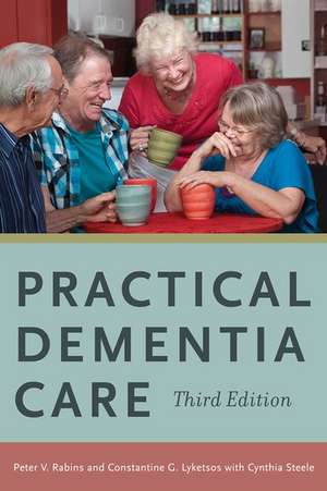 Practical Dementia Care de Peter V Rabins