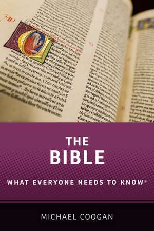 The Bible: What Everyone Needs to Know ® de Michael Coogan