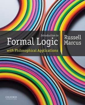 Introduction to Formal Logic with Philosophical Applications de Russell Marcus