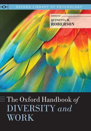 The Oxford Handbook of Diversity and Work de Quinetta Roberson