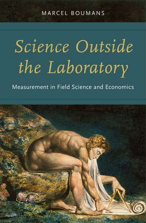 Science Outside the Laboratory: Measurement in Field Science and Economics de Marcel Boumans