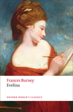 Evelina: Or the History of A Young Lady's Entrance into the World de Frances Burney