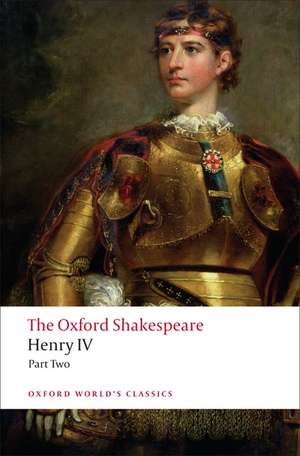 Henry IV, Part 2: The Oxford Shakespeare de William Shakespeare