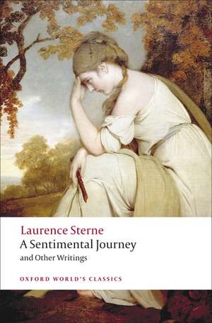 A Sentimental Journey and Other Writings de Laurence Sterne