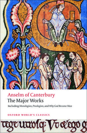 Anselm of Canterbury: The Major Works de St Anselm