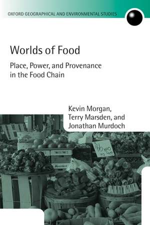 Worlds of Food: Place, Power, and Provenance in the Food Chain de Kevin Morgan