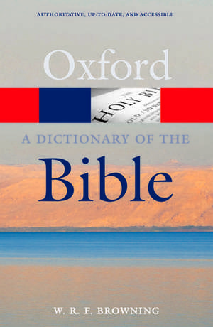 A Dictionary of the Bible de W. R. F. Browning