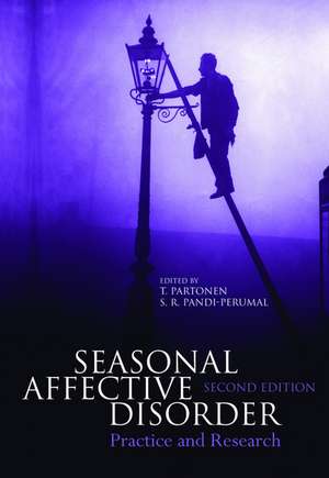 Seasonal Affective Disorder: Practice and Research de Timo Partonen