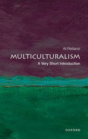 Multiculturalism: A Very Short Introduction de Ali Rattansi