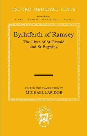 Byrhtferth of Ramsey: The Lives of St Oswald and St Ecgwine de Michael Lapidge