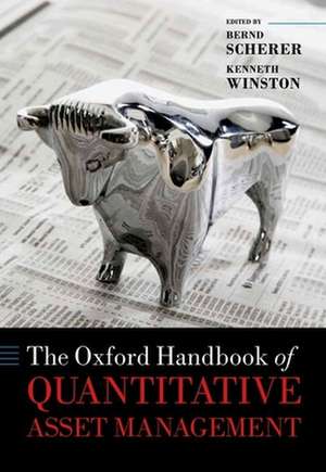 The Oxford Handbook of Quantitative Asset Management de Bernd Scherer