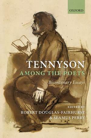 Tennyson Among the Poets: Bicentenary Essays de Robert Douglas-Fairhurst