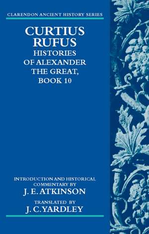 Curtius Rufus, Histories of Alexander the Great, Book 10 de J. E. Atkinson