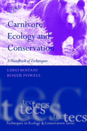 Carnivore Ecology and Conservation: A Handbook of Techniques de Luigi Boitani