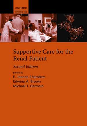 Supportive Care for the Renal Patient de E. Joanna Chambers